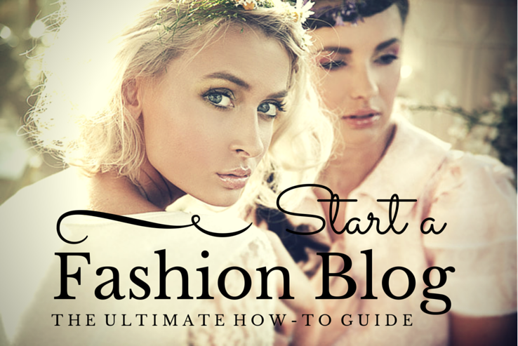 How to Start a Fashion Blog